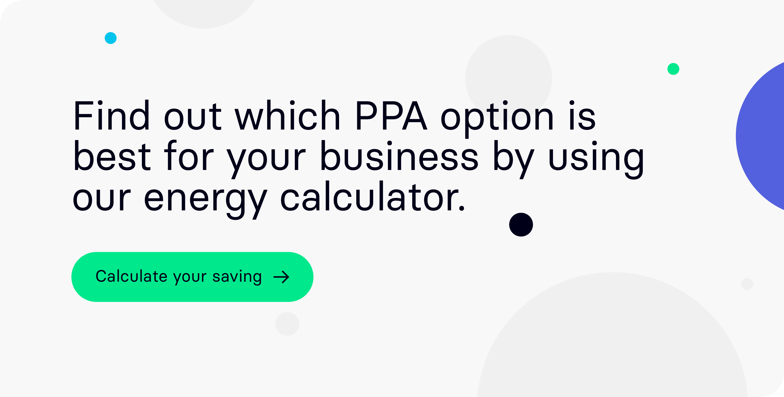 Find out which PPA option is best for your business by using our energy calculator
